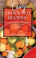 Easy Crock Pot Recipes 2021: Delicious Crock Pot Recipes Easy to Make