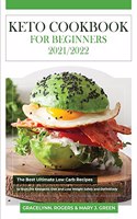 Keto Cookbook for Beginners 2021/2022