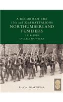 Record of the 17th and 32nd Battalions Northumberland Fusiliers (N.E.R. Pioneers). 1914-1919