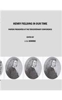 Henry Fielding in Our Time: Papers Presented at the Tercentenary Conference