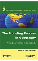 The Modeling Process in Geography