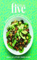 Thrive on Five: Simple Recipes to Get Your Five-a-Day