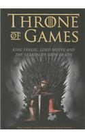 Throne of Games: King Fergie, Lord Moyes and the Season of Grim Death: King Fergie, Lord Moyes &amp; The Season of Grim Death