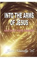 Into The Arms of Jesus