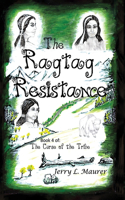 Ragtag Resistance: The Curse of the Tribe: Part 4