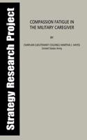 Compassion Fatigue in the Military Caregiver