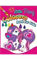 Little Pony Coloring Book For Kids: Coloring Book for Kids Ages 2-4 3-5