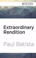 Extraordinary Rendition