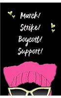 March! Strike! Boycott! Support!: Blank Journal and Pussyhat Gift