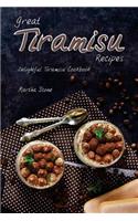 Great Tiramisu Recipes: Delightful Tiramisu Cookbook