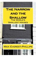 The Narrow and the Shallow