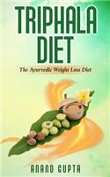 Triphala Diet: The Ayurvedic Weight Loss Diet