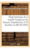Éloge Historique de Sa Majesté l'Empereur Des Français, Napoléon Ier