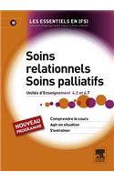 Soins Relationnels. Soins Palliatifs: Unité d'Enseignement 4.2 Et 4.7