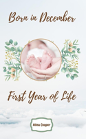 Born in December First Year of Life