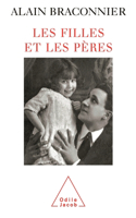 Daughters and Their Fathers / Les Filles et les pères