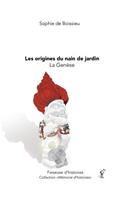 Les Origines Du Nain de Jardin - La Genese