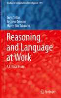 Reasoning and Language at Work