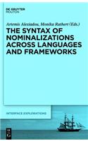 The Syntax of Nominalizations across Languages and Frameworks: (23 Interface Explorations [IE])