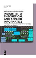 Insight into Theoretical and Applied Informatics: Introduction to Information Technologies and Computer Science