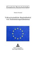 Volkswirtschaftliche Begruendbarkeit von Stadtsanierungsmassnahmen