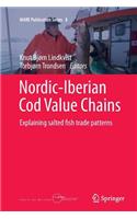 Nordic-Iberian Cod Value Chains: Explaining salted fish trade patterns(8 MARE Publication Series)