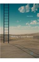 Making Career Stories: Navigating Work and a Sense of Security