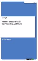 Semantic Transitivity in the "Into"-Causative. An Analysis