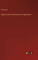 Report of the Commissioner of Agriculture