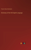 Dictionary of the Old English Language