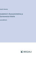 Kynäelmiä II; Runosommitelmia ja Suorasanaisia Kokeita: suuraakkosin