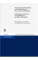 Deutschland Und Frankreich in Der Globalisierung Im 19. Und 20. Jahrhundert / l'Allemagne, La France Et La Mondialisation Aux Xixe Et Xxe Siecles