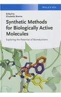 Synthetic Methods for Biologically Active Molecules: Exploring the Potential of Bioreductions