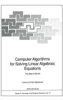 Computer Algorithms for Solving Linear Algebraic Equations: The State of the Art