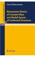 Riemannian Metrics of Constant Mass and Moduli Spaces of Conformal Structures