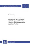 Rechtsfragen Der Einfuehrung Des Wertpapierdarlehens in China Aus Der Perspektive Des Deutschen Rechts