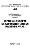 Reformkonzepte Im Gesundheitswesen Nach Der Wahl