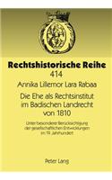 Die Ehe ALS Rechtsinstitut Im Badischen Landrecht Von 1810