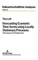 Forecasting Economic Time Series Using Locally Stationary Processes