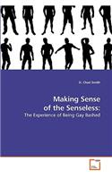 Making Sense of the Senseless