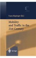 Mobility and Traffic in the 21st Century