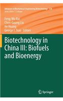 Biotechnology in China III: Biofuels and Bioenergy