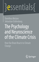 Psychology and Neuroscience of the Climate Crisis