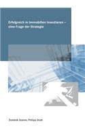 Erfolgreich in Immobilien investieren - eine Frage der Strategie