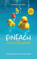 Einfach schwimmen lernen: Das Original mit den vier Enten