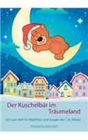 Der Kuschelbär im Träumeland: Ein Lese Heft für Mädchen und Jungen der 1./2. Klasse(German)