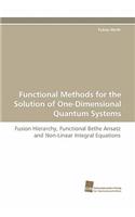 Functional Methods for the Solution of One-Dimensional Quantum Systems
