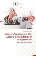 Mod?le d'Application d'Un Syst?me de R?gulation Et de Supervision