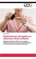 Optimización del gasto en salud por dosis unitaria