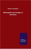 Philosophie des Krieges in Umrissen: (German)
